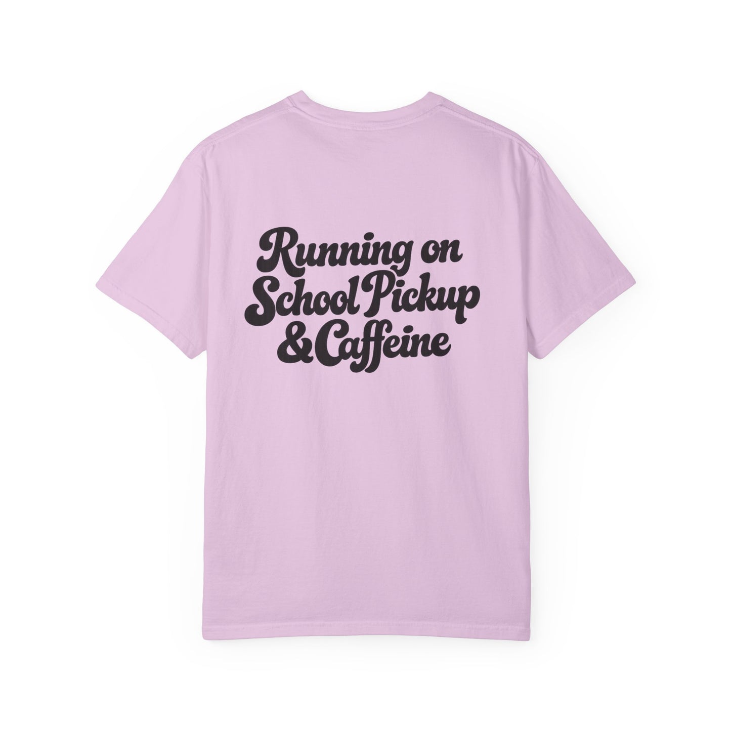 Mama Shirt “Running on School Pickup & Caffeine”