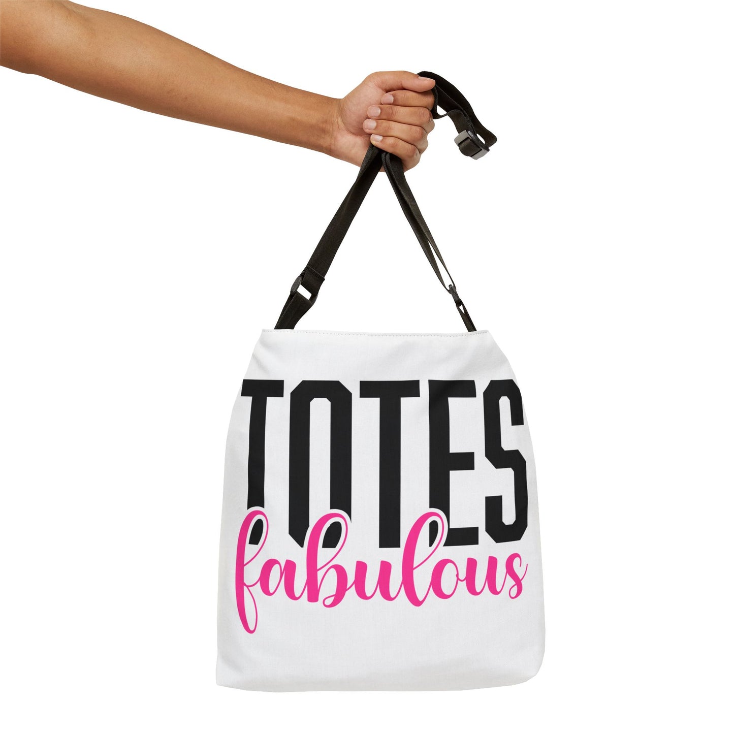 Adjustable Tote Bag — "Totes Fabulous" / "100% Fantastic" Graphic Crossbody Tote