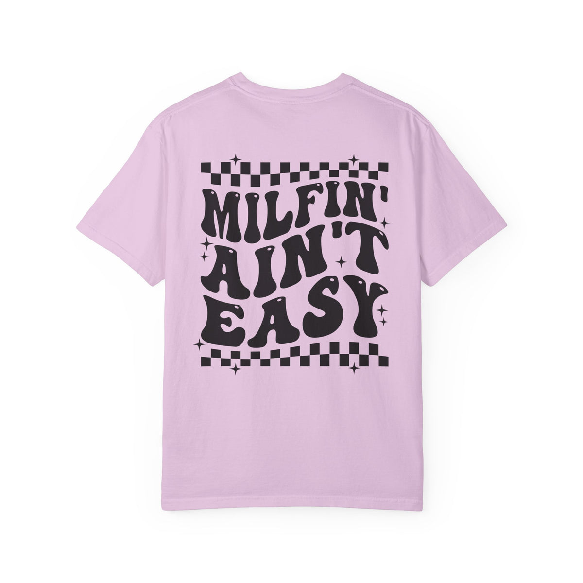 Milfin Ain't Easy Graphic T-Shirts