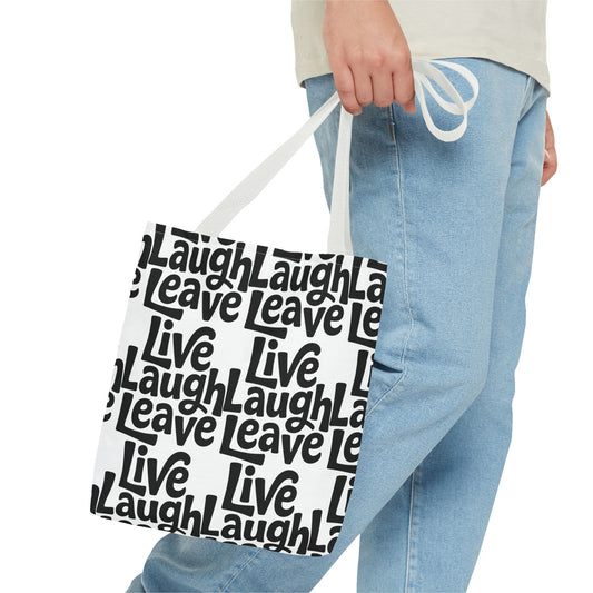 Live Laugh Leave Pattern Tote Bag – Black & White Motivational All-Over Print