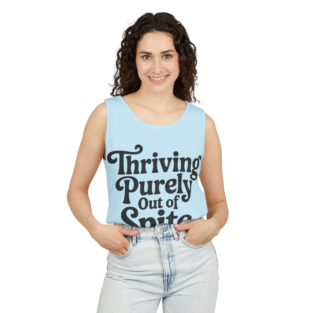 Thriving Purely Out of Spite Tank Top