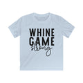 Kids Tee — "Whine Game Strong" Funny Toddler Shirt
