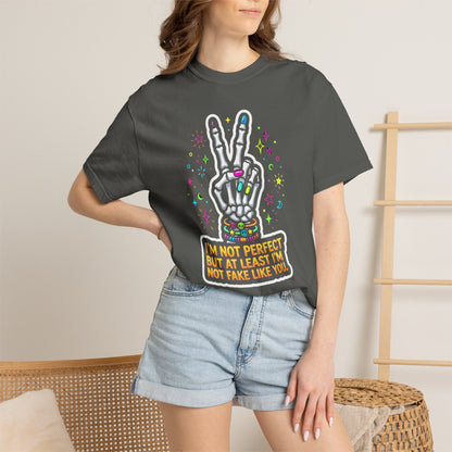 "I’m Not Perfect But At Least I’m Not Fake Like You" Graphic Tee