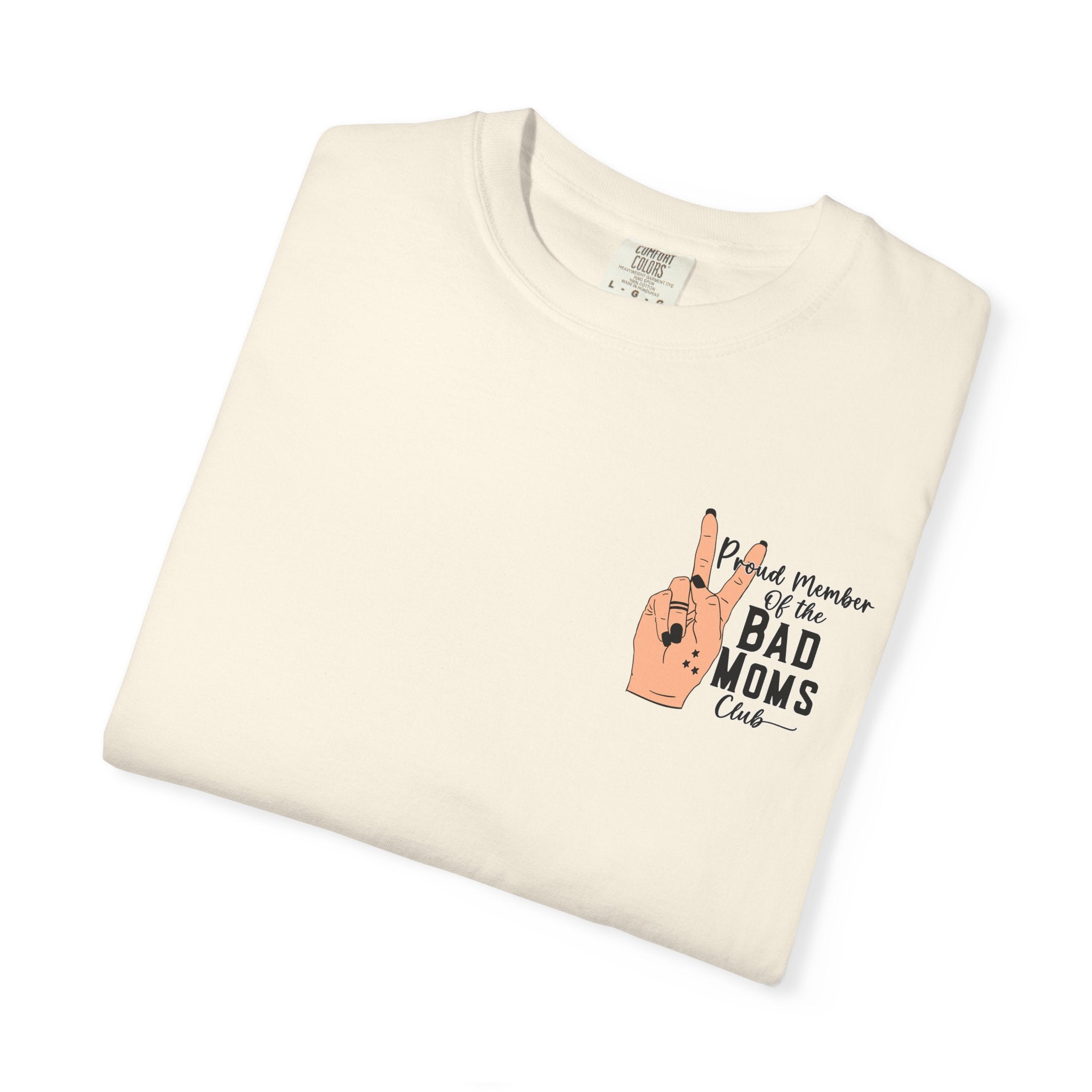 Bad Moms Club T-Shirt — "Proud Member of the Bad Moms Club" Graphic Tee