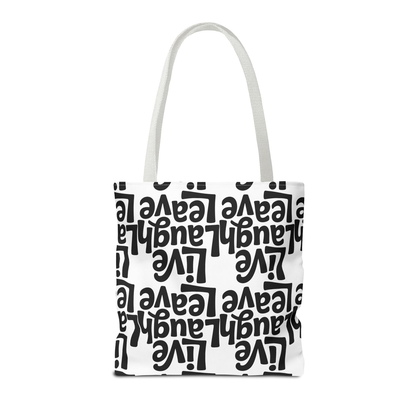 Live Laugh Leave Pattern Tote Bag – Black & White Motivational All-Over Print