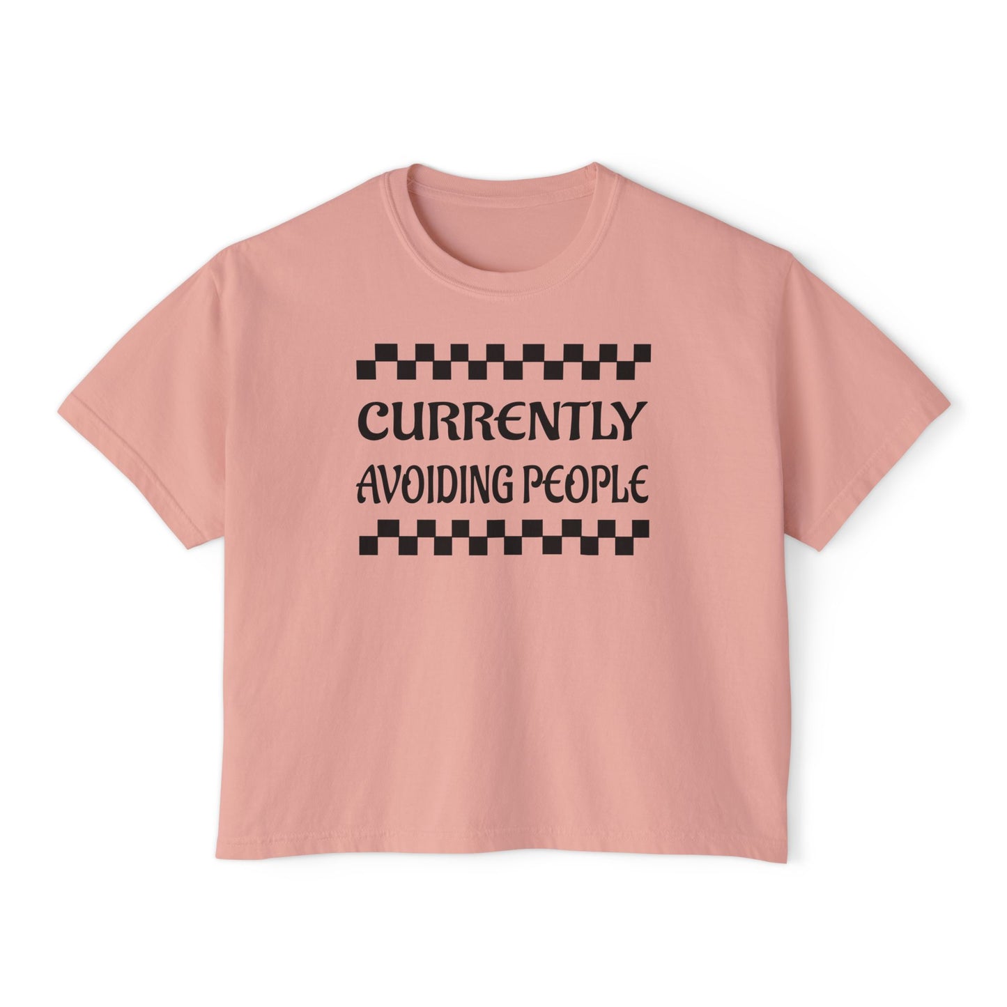 Boxy Tee — "Currently Avoiding People" Graphic Women’s Shirt