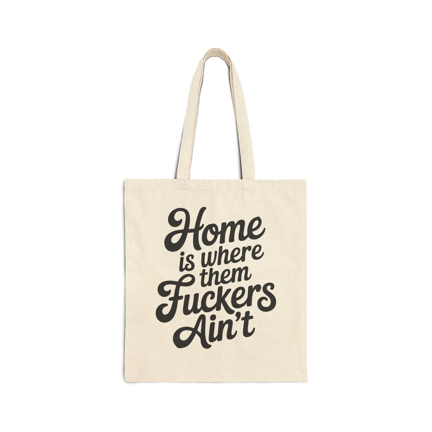 Cotton Tote — "Antisocial Butterfly" / "Home Is Where Them Fuckers Ain't" Canvas Bag