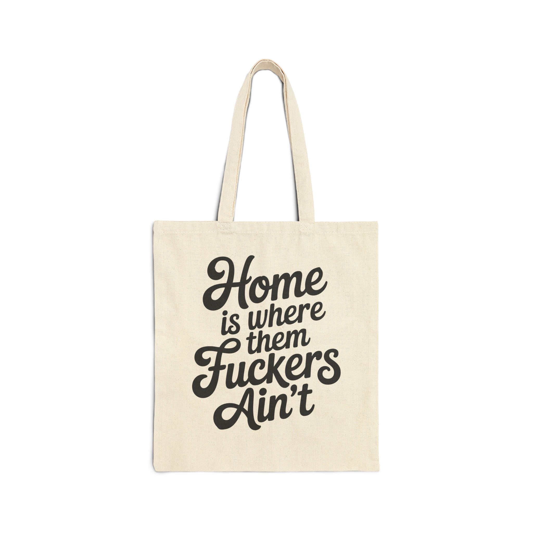 Cotton Tote — "Antisocial Butterfly" / "Home Is Where Them Fuckers Ain't" Canvas Bag