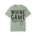 Whine Game Strong T-Shirt — Funny Wine Lover Graphic Tee