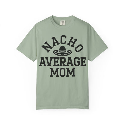 "Nacho Average Mom"