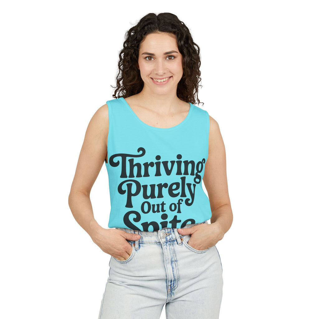 Thriving Purely Out of Spite Tank Top