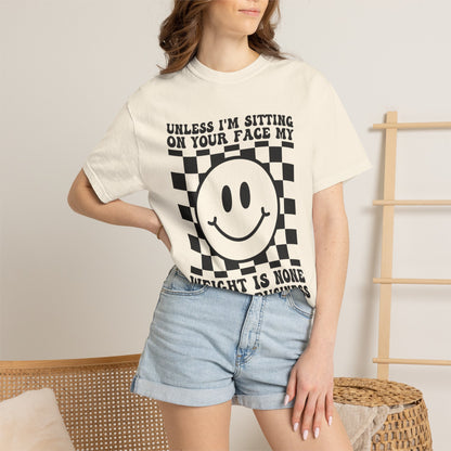"Unless I’m Sitting On" Funny Graphic T-Shirt