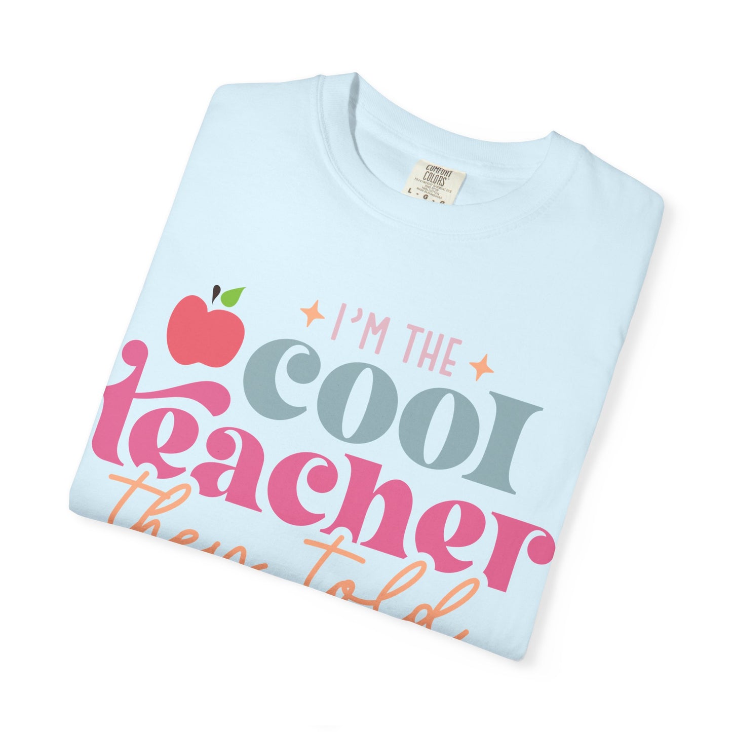 Cool Teacher T-Shirt — "I'm the Cool Teacher They Told You About" Retro Apple Tee