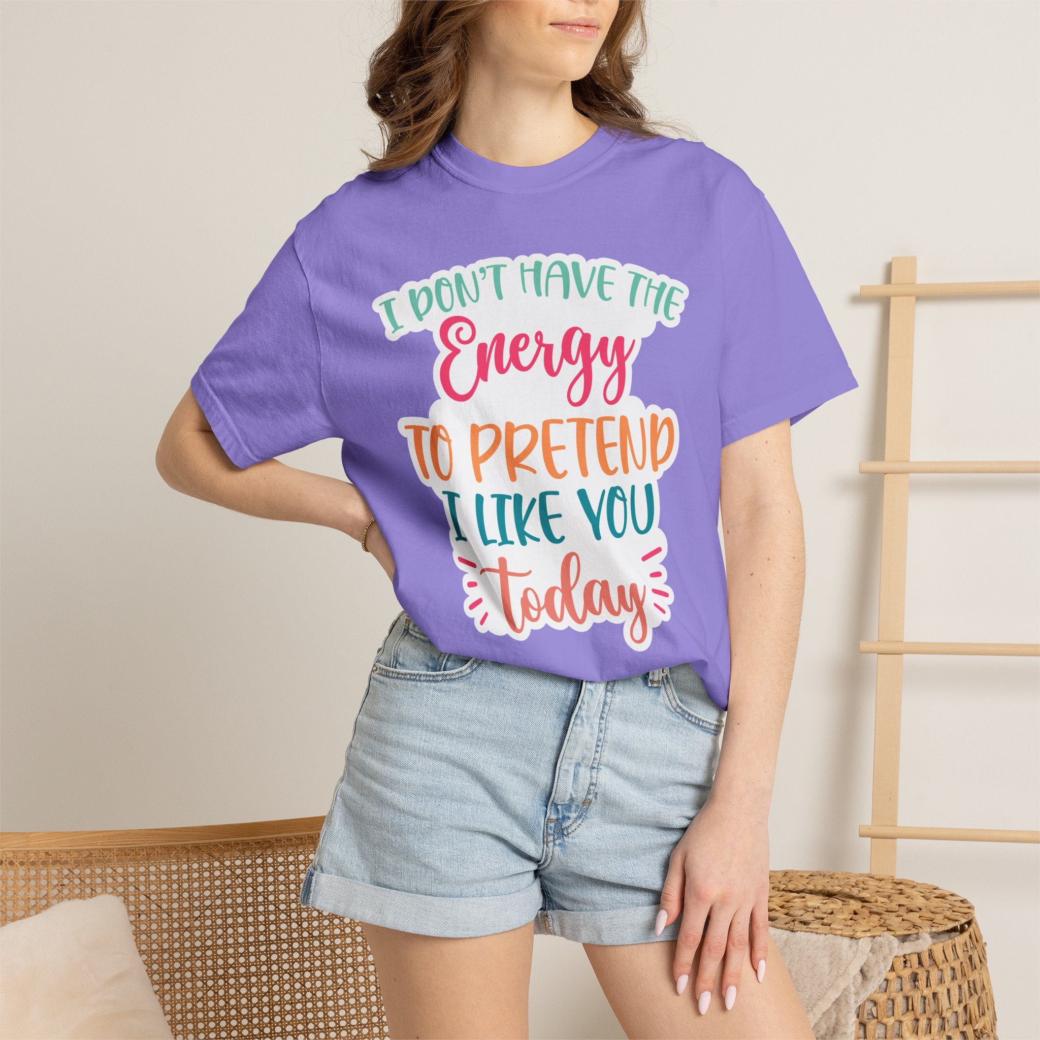 Funny Graphic T-Shirt — "I Don’t Have the Energy to Pretend I Like You Today" Crew Tee