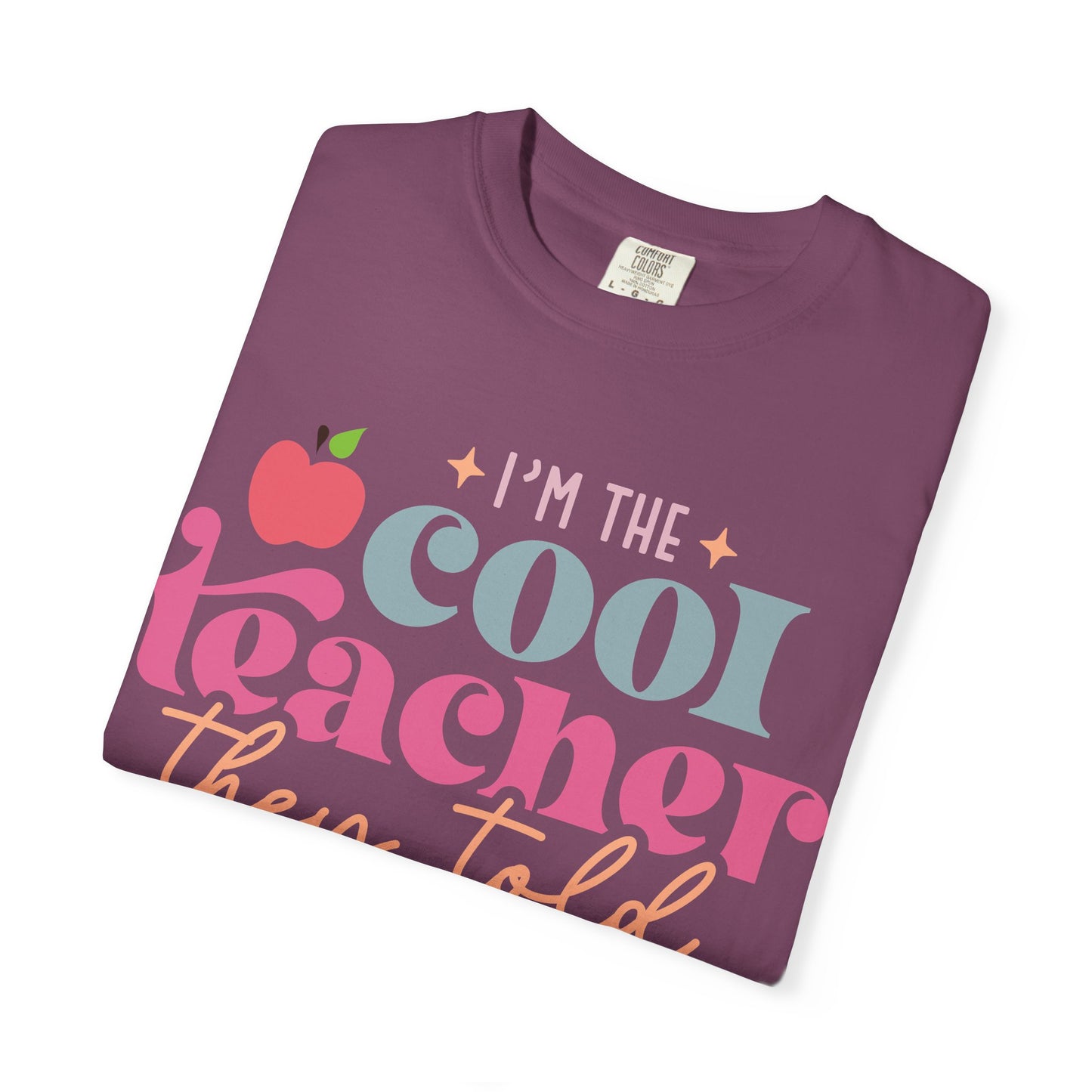 Cool Teacher T-Shirt — "I'm the Cool Teacher They Told You About" Retro Apple Tee