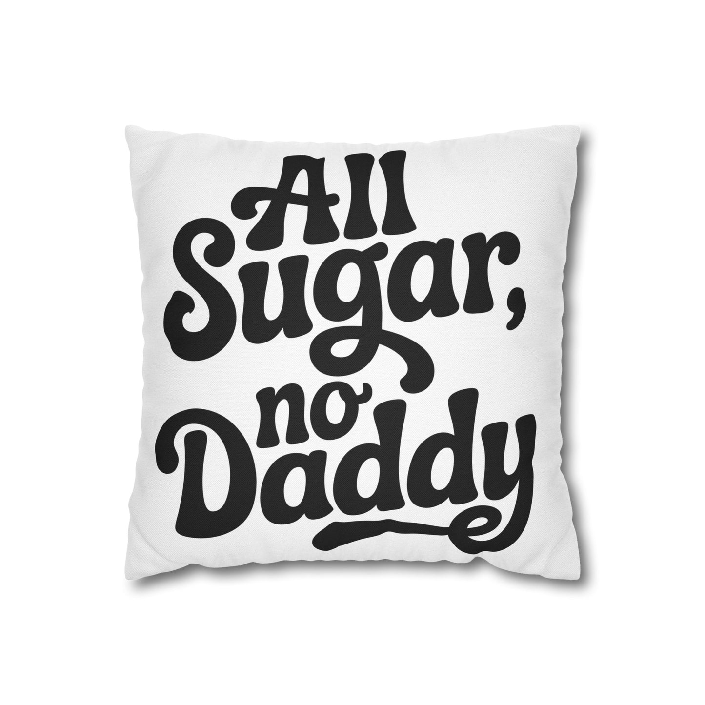 All Sugar No Daddy Pillowcase — Retro Script Decorative Throw Pillow Cover