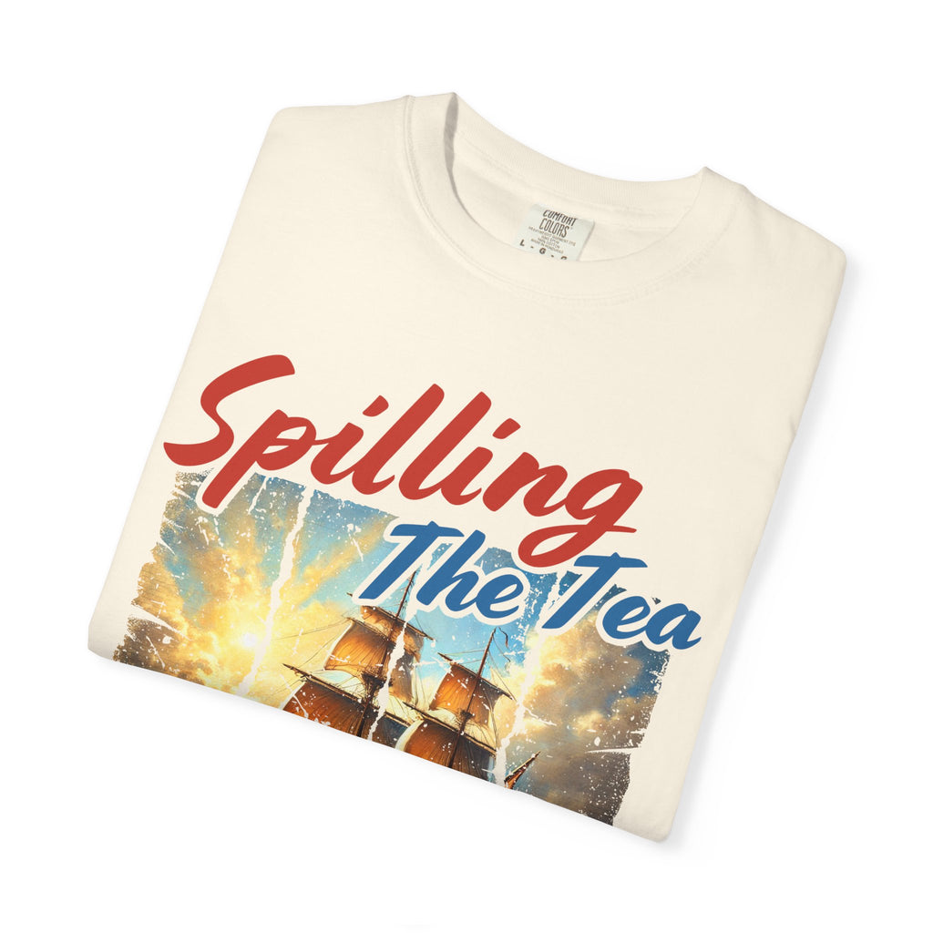 T-Shirt — "Spilling The Tea" Boston Tea Party Ship Vintage Graphic