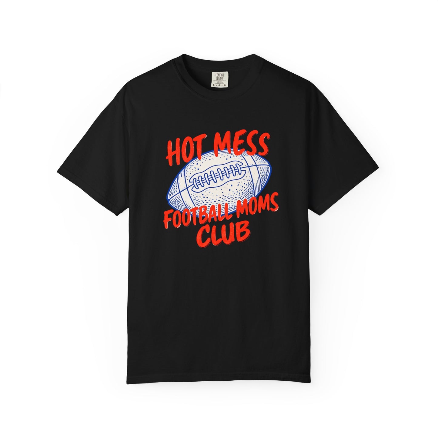 Hot Mess Football Moms Club T-Shirt