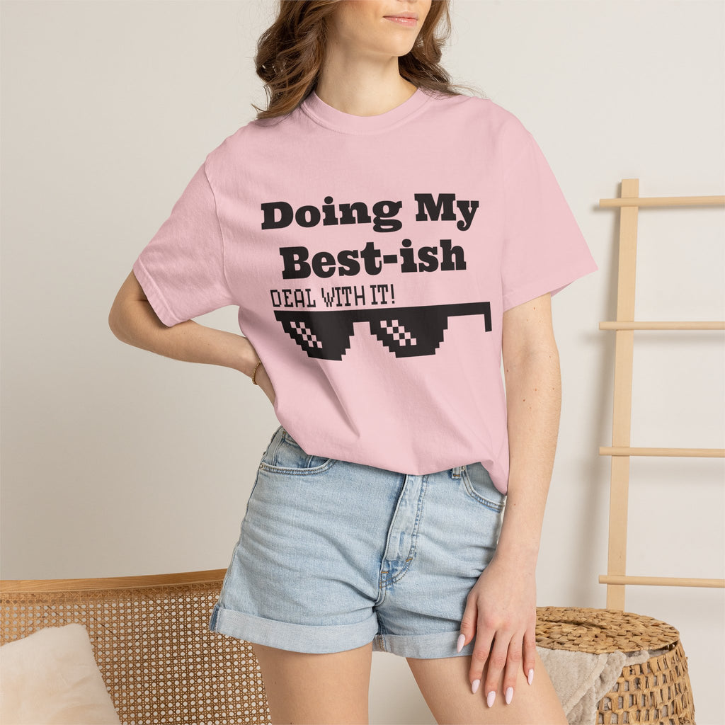 Doing My Best-ish T-Shirt — "Deal With It" Pixel Sunglasses Tee