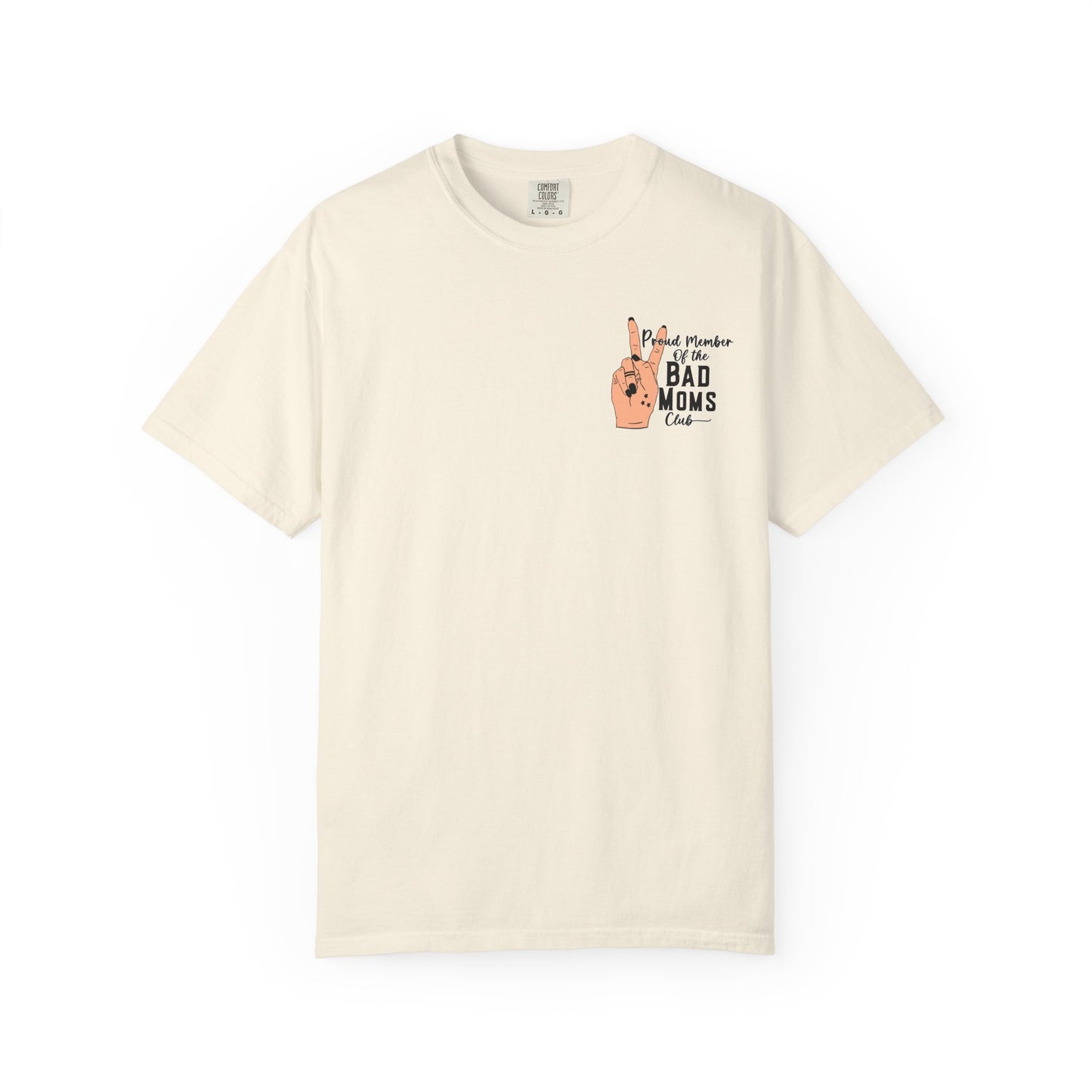 Bad Moms Club T-Shirt — "Proud Member of the Bad Moms Club" Graphic Tee