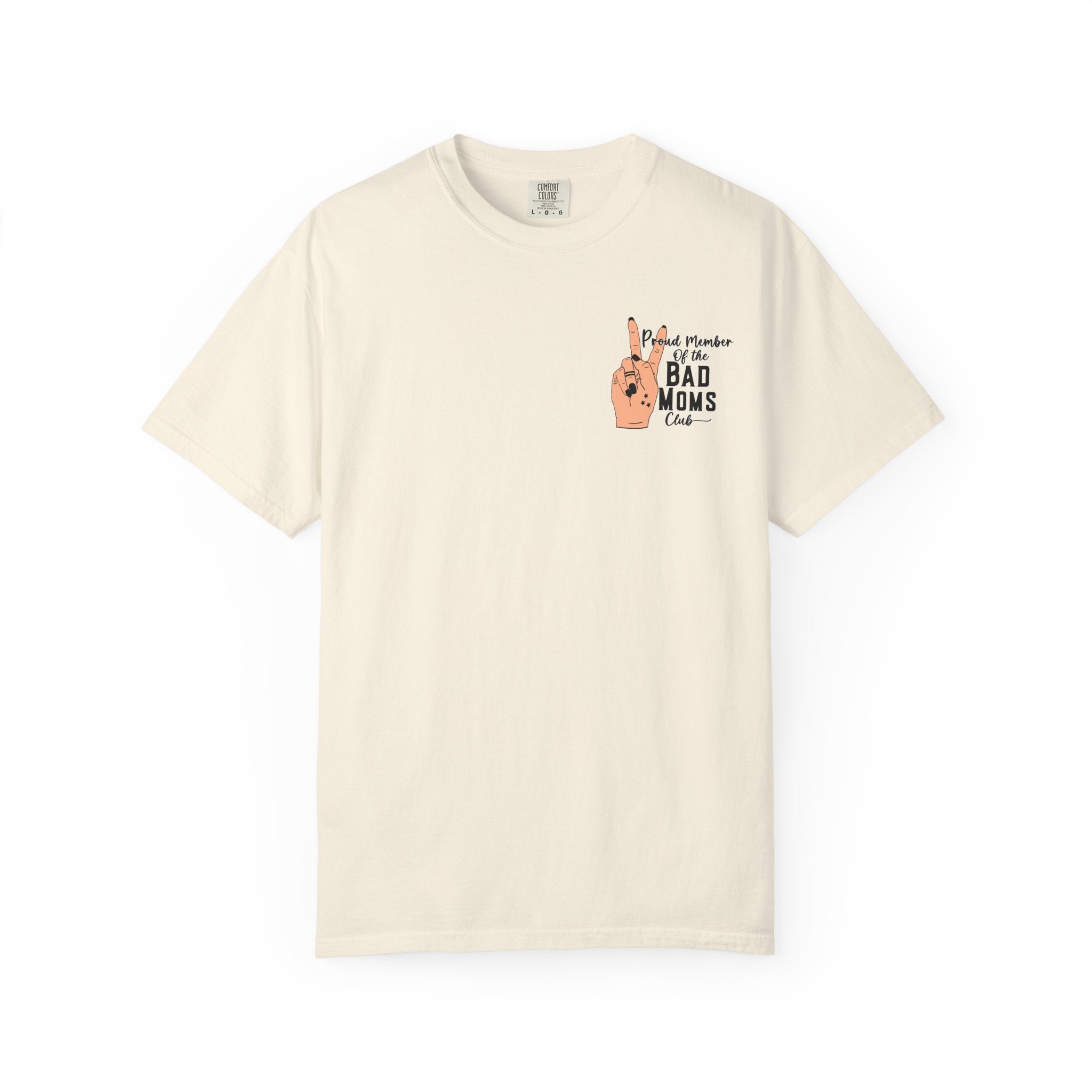 Bad Moms Club T-Shirt — "Proud Member of the Bad Moms Club" Graphic Tee