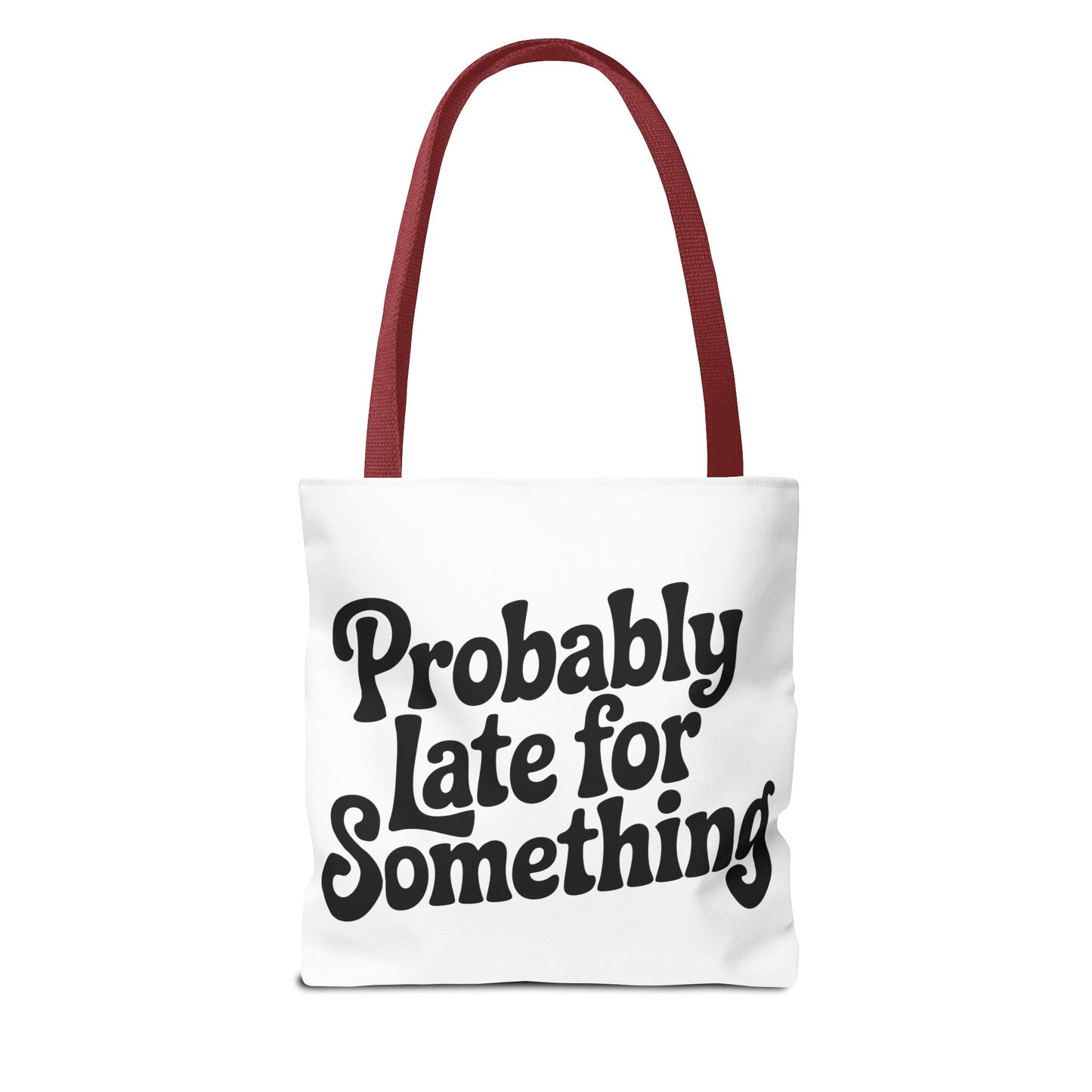 Tote Bag — 'Bit of a Mess, But I'm Doin' My Best' / 'Probably Late for Something' Funny Quote Tote