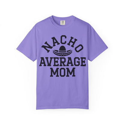"Nacho Average Mom"
