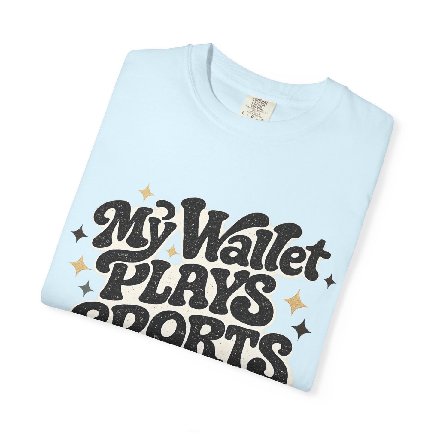 My Wallet Plays Sports Too T-Shirt — Funny Retro Script Tee for Sports Fans