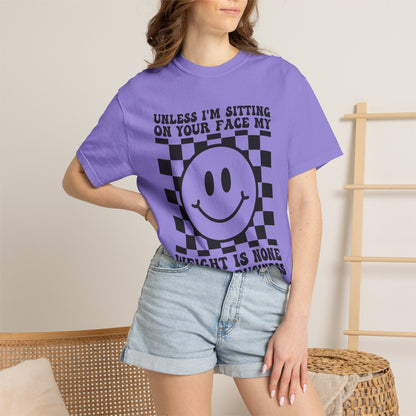 "Unless I’m Sitting On" Funny Graphic T-Shirt