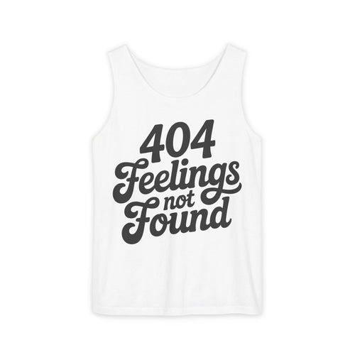 404 Feelings Not Found Tank Top