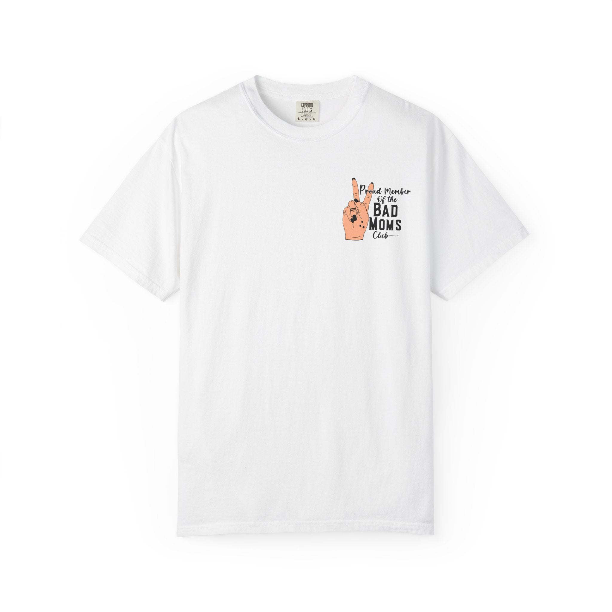 Bad Moms Club T-Shirt — "Proud Member of the Bad Moms Club" Graphic Tee