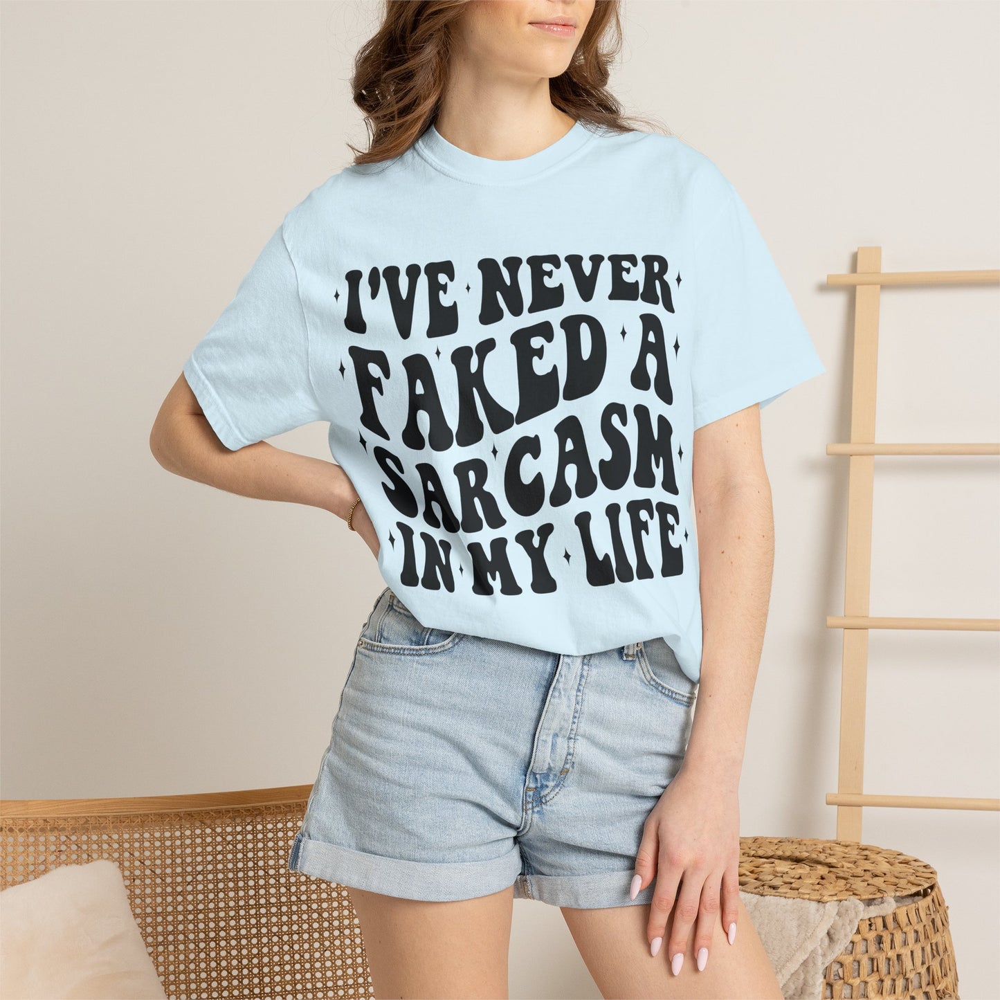 Sarcastic Quote T-Shirt — "I've Never Faked A Sarcasm In My Life" Graphic Tee