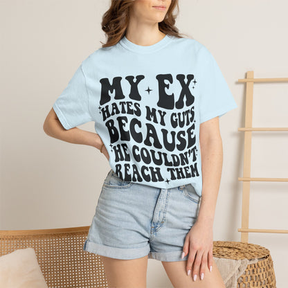 “My Ex Hates My Guts Because" Funny Graphic T-Shirt