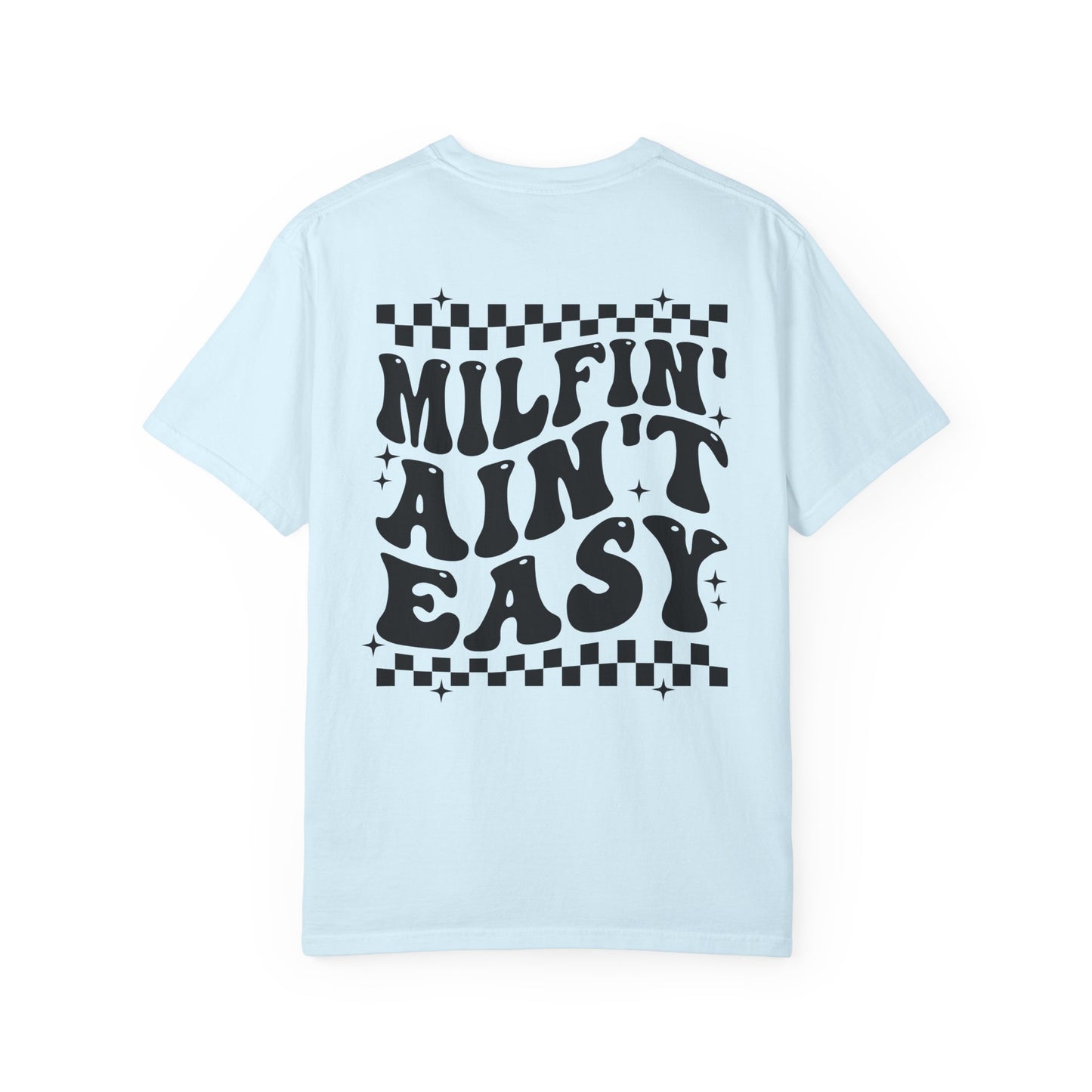 Milfin Ain't Easy Graphic T-Shirt