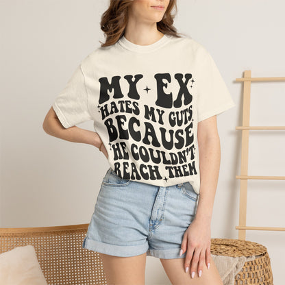 “My Ex Hates My Guts Because" Funny Graphic T-Shirt