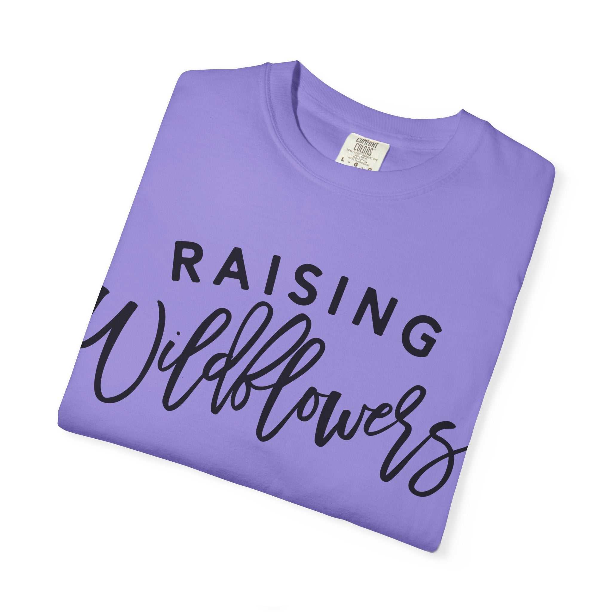 Raising Wildflowers T-Shirt
