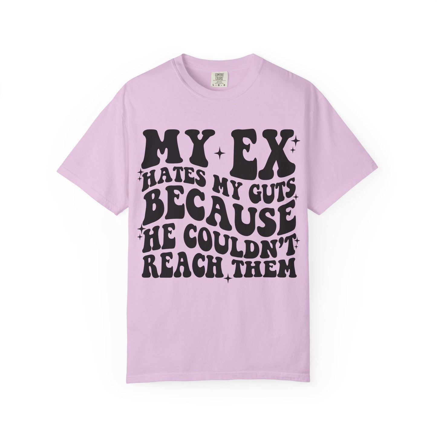Graphic T-Shirt — “My Ex Hates My Guts Because He Couldn’t Reach Them” Vintage-Style Humor Tee