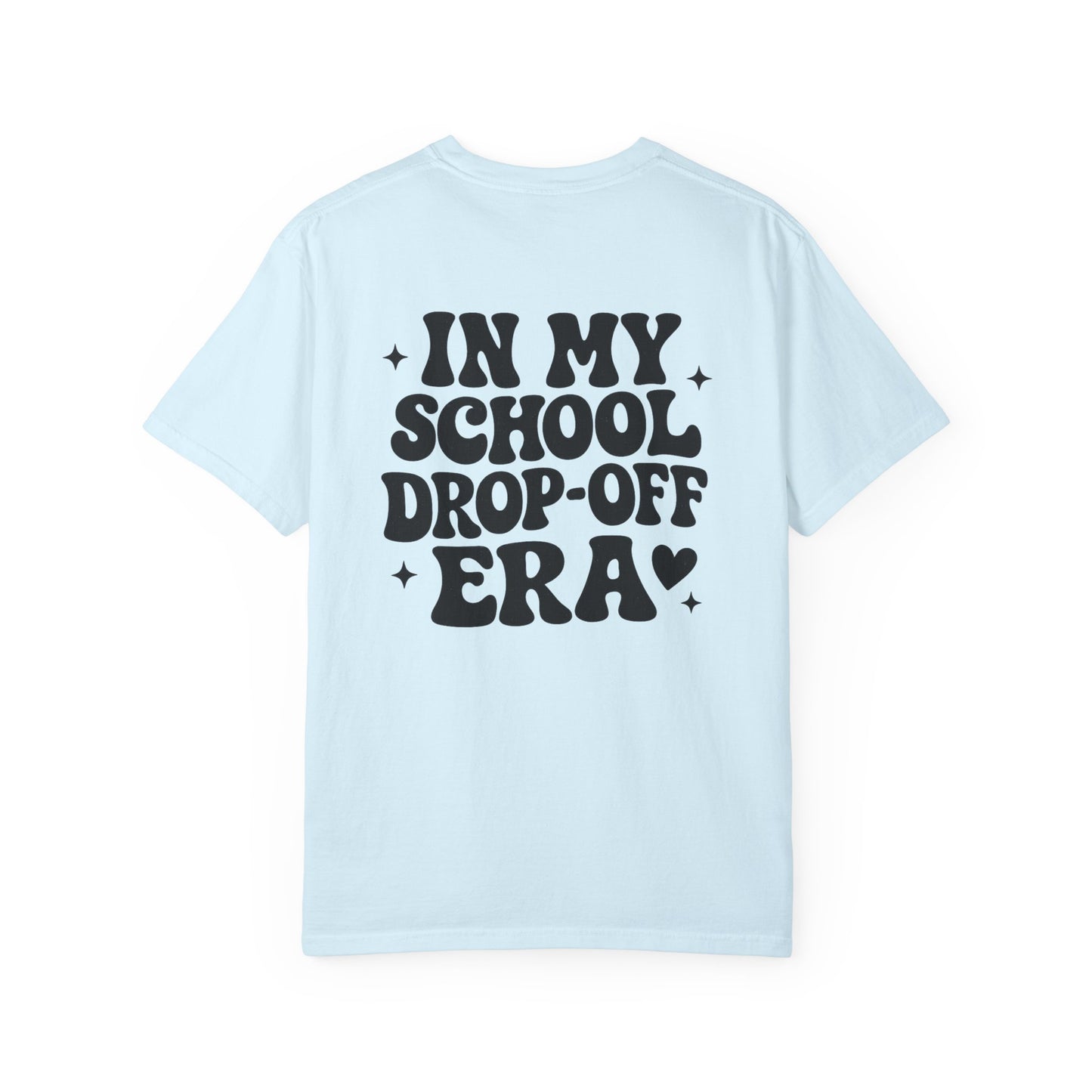 In My School Drop-Off Era T-Shirt