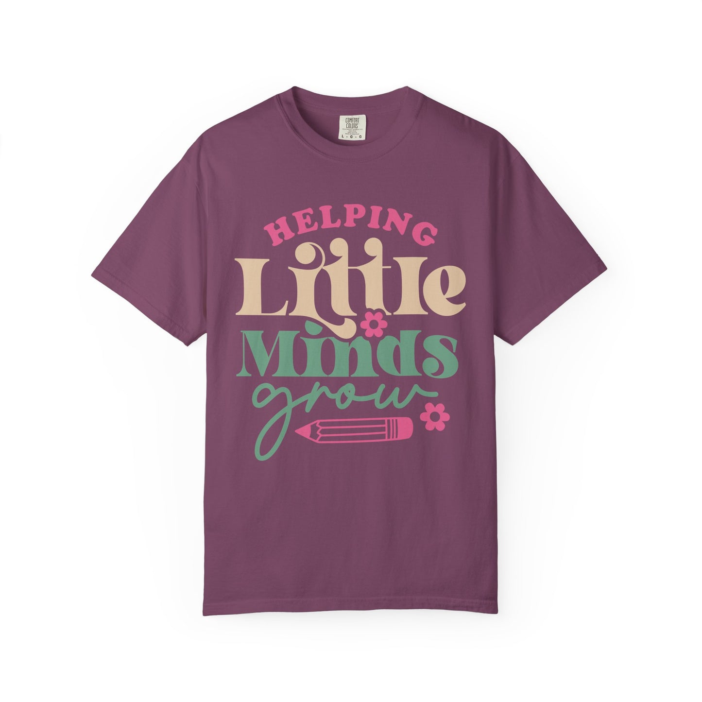 Helping Little Minds Grow T-Shirt — Teacher Appreciation School Tee