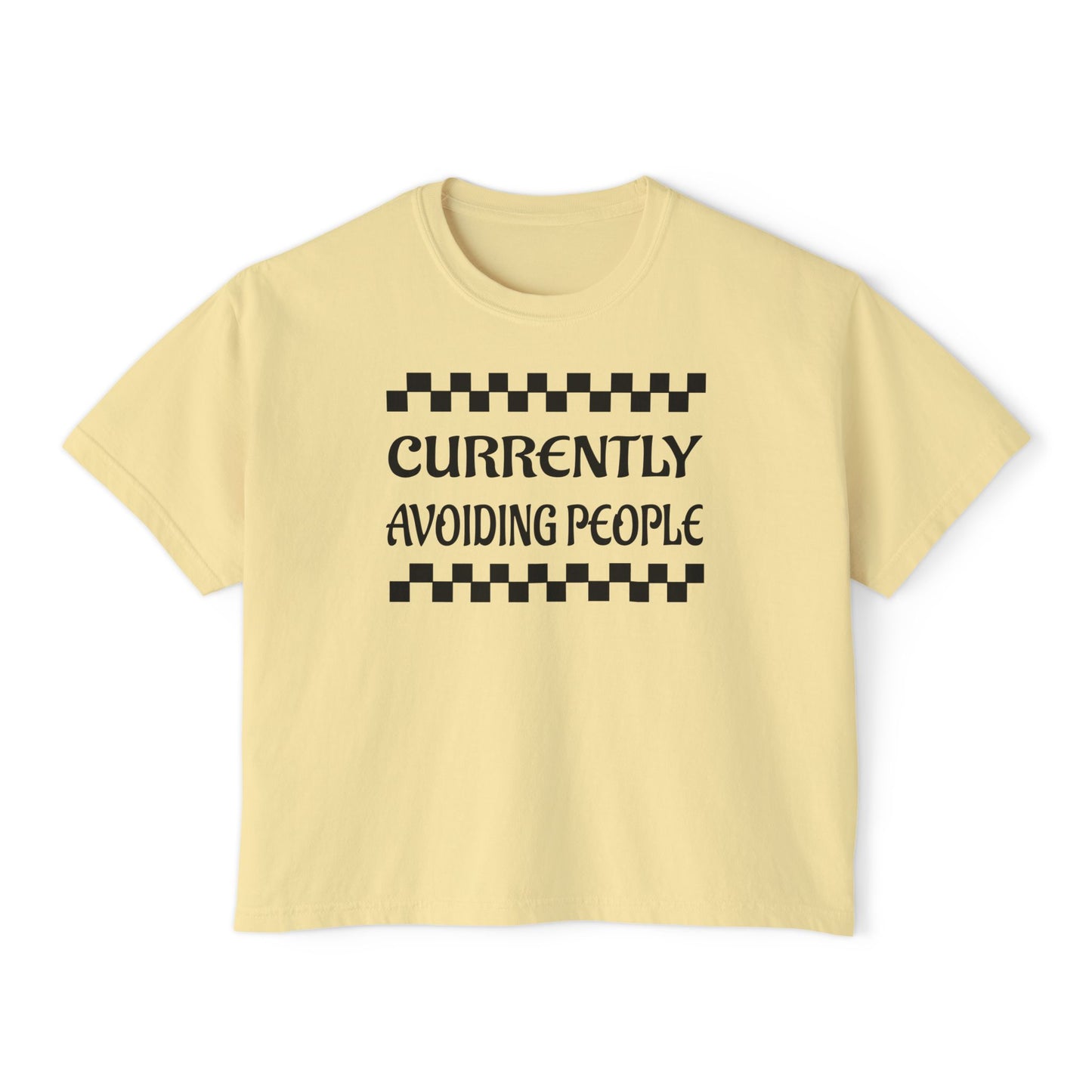 Boxy Tee — "Currently Avoiding People" Graphic Women’s Shirt
