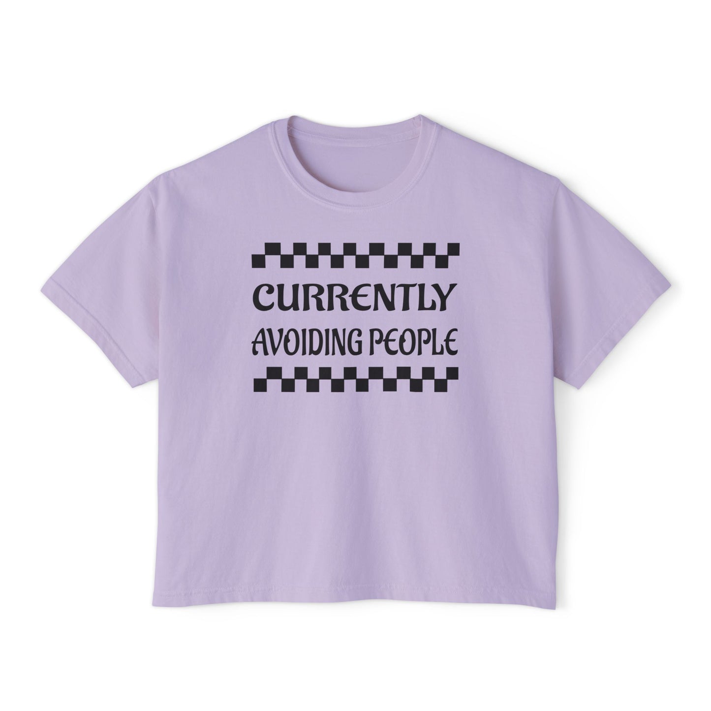 Boxy Tee — "Currently Avoiding People" Graphic Women’s Shirt