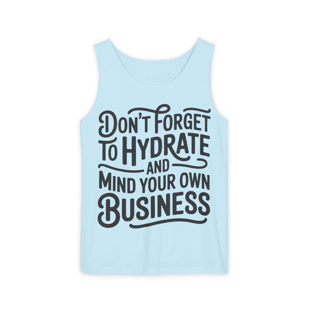 Hydrate & Mind Your Own Business Tank Top