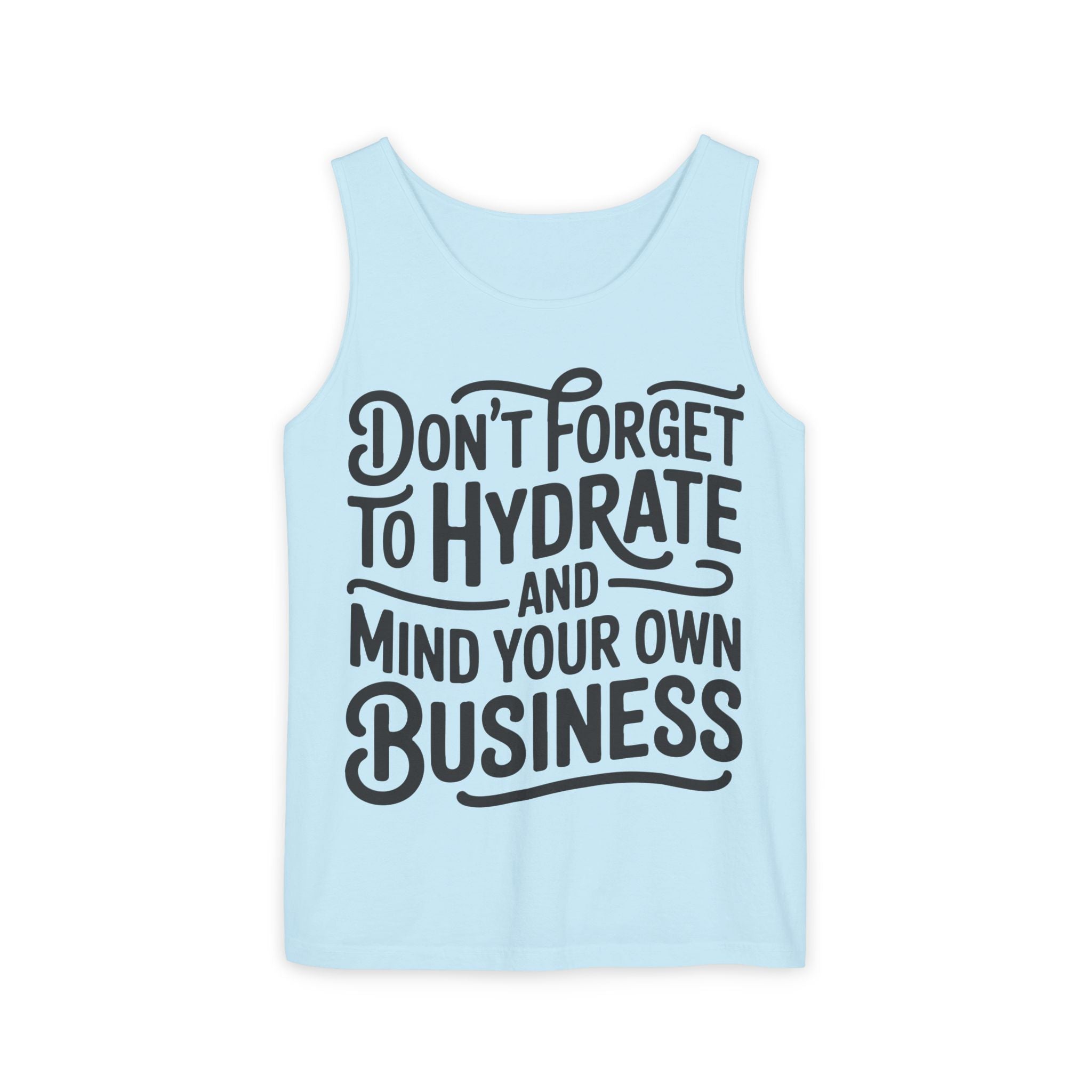 Hydrate & Mind Your Own Business Tank Top