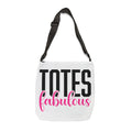 Adjustable Tote Bag — "Totes Fabulous" / "100% Fantastic" Graphic Crossbody Tote