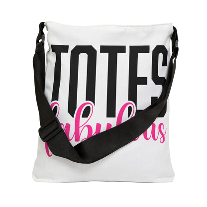 "Totes Fabulous" / "100% Fantastic" Crossbody Tote