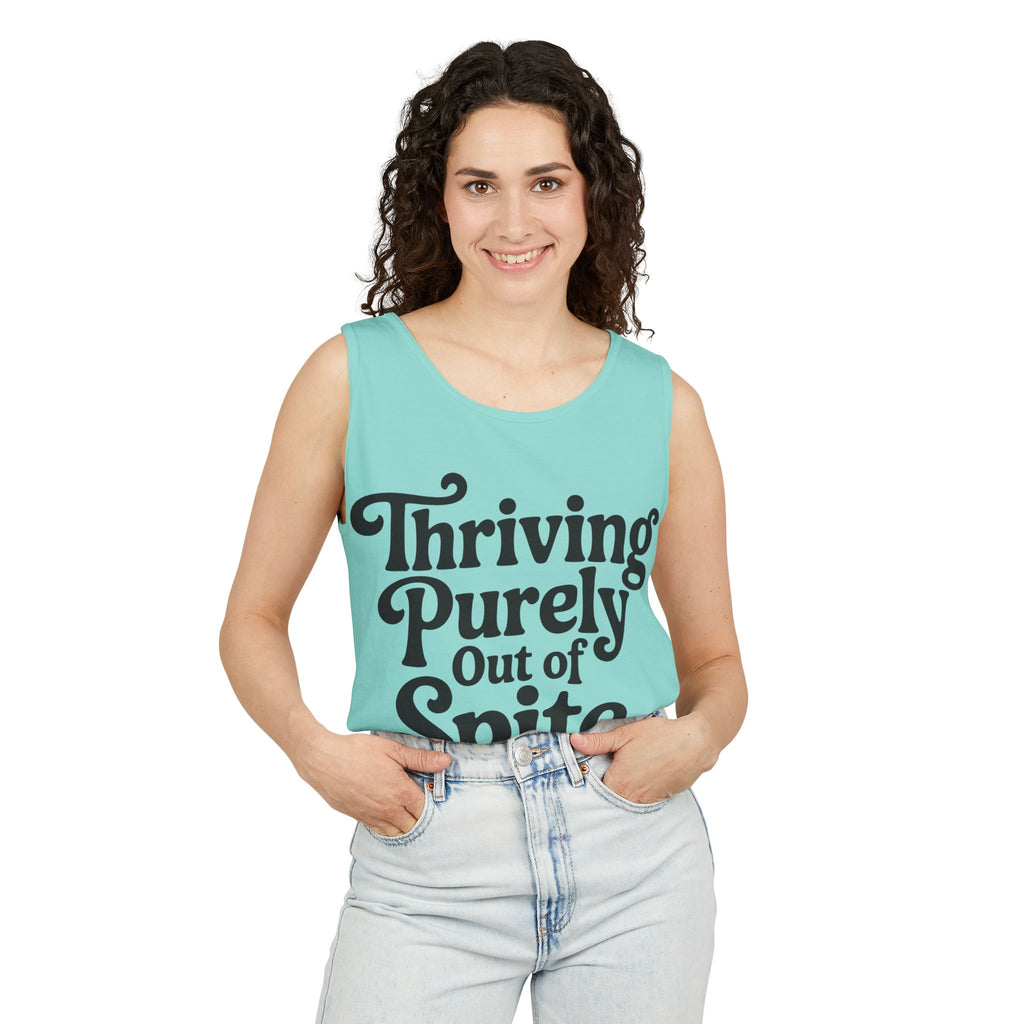 Thriving Purely Out of Spite Tank Top