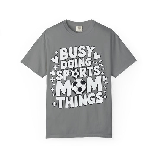 Sports Mom T-Shirt – "Busy Doing Sports Mom Things" Graphic Tee