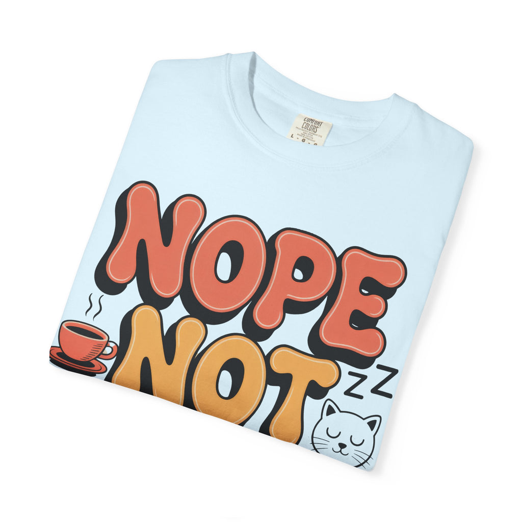 Nope Not Today T‑Shirt — Retro Cozy Graphic Tee with Cat & Coffee