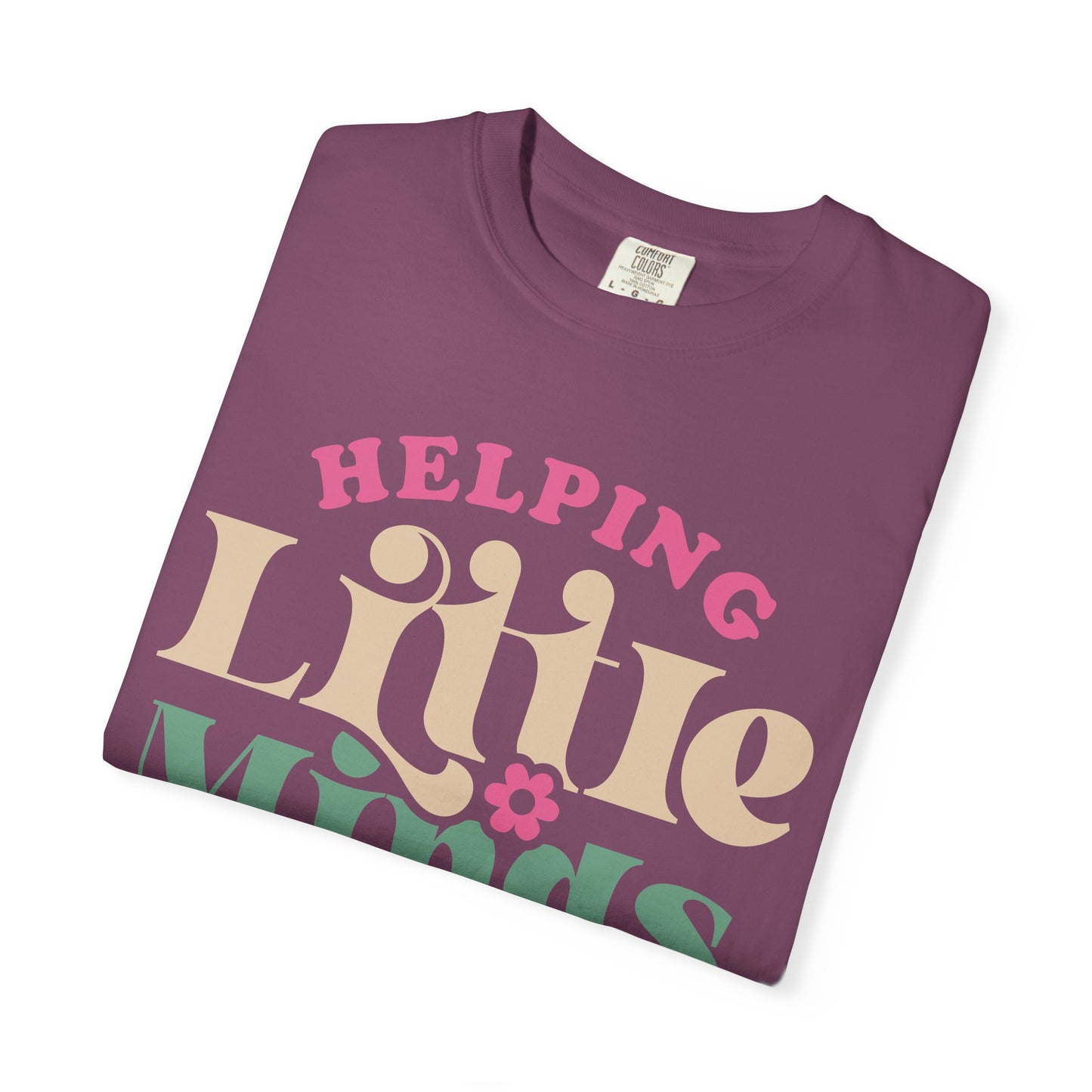 Helping Little Minds Grow T-Shirt — Teacher Appreciation School Tee