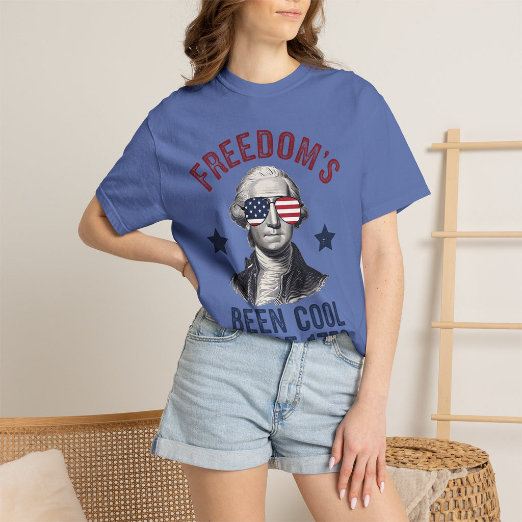 Freedom's Been Cool Since 1776 T-Shirt
